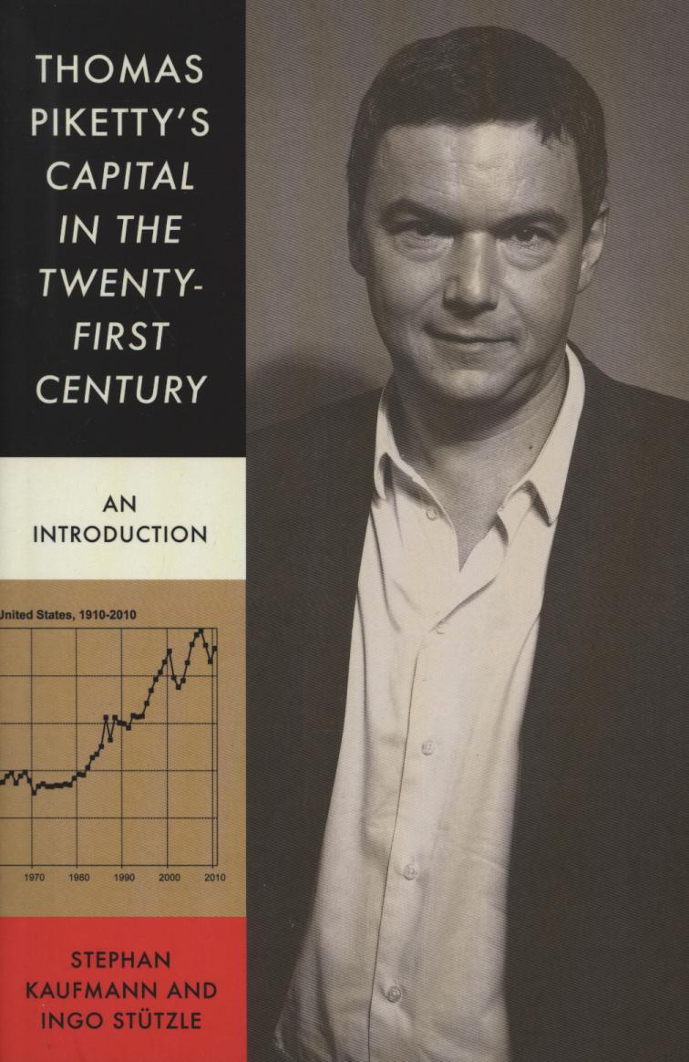 Thomas Piketty's 'Capital in the Twenty First Century' - Stephan Kaufmann