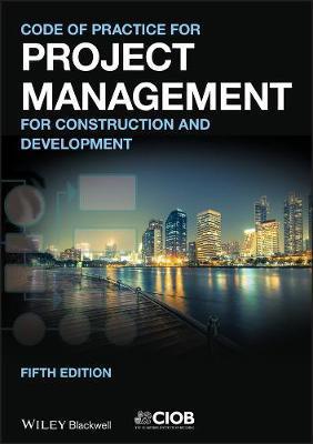 Code of Practice for Project Management for Construction and -  Chartered Institute of Building