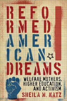 Reformed American Dreams - Sheila M Katz