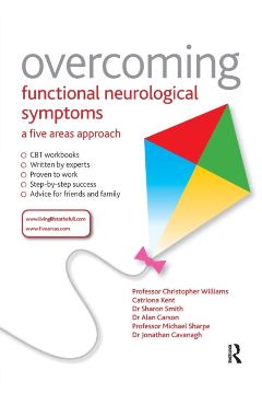 Overcoming Functional Neurological Symptoms: A Five Areas Ap - Williams