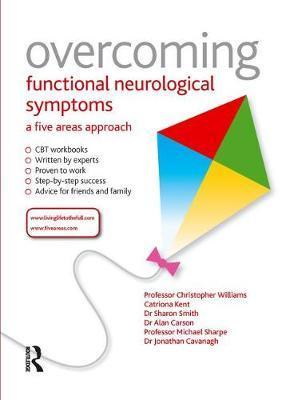 Overcoming Functional Neurological Symptoms: A Five Areas Ap -  Williams