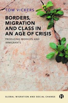 Borders, Migration and Class in an Age of Crisis - Tom Vickers