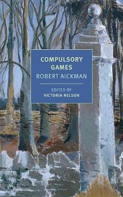 Compulsory Games - Victoria Nelson