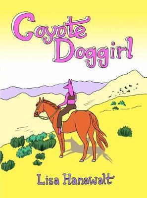 Coyote Doggirl - Lisa Hanawalt