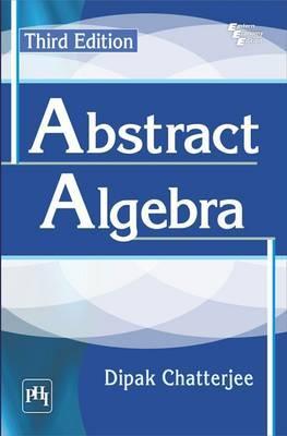 Abstract Algebra - Dipak Chatterjee