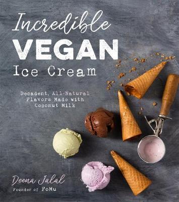 Incredible Vegan Ice Cream - Deena Jalal