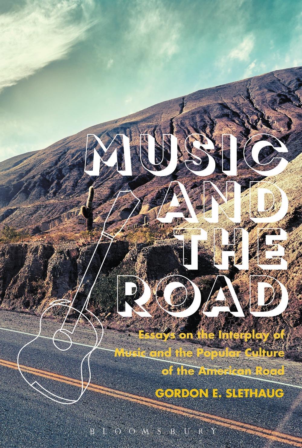 Music and the Road - Gordon E Slethaug