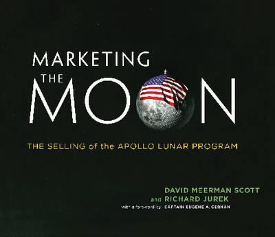 Marketing the Moon - David Meerman Scott