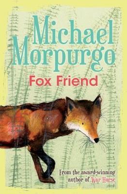 Fox Friend - Michael Morpurgo