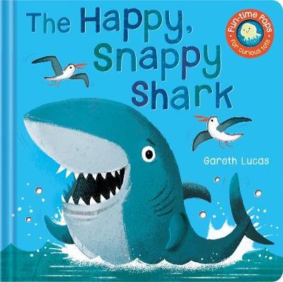 Pops for Tots: The Happy, Snappy Shark - Gareth Lucas