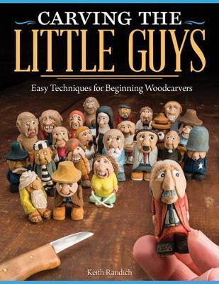 Carving the Little Guys - Keith Randich