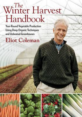 Winter Harvest Handbook - Eliot Coleman