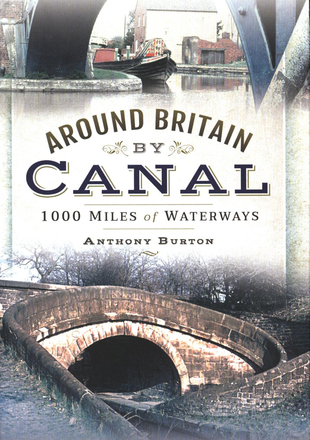Around Britain by Canal - Anthony Burton