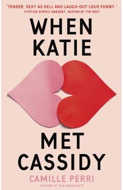 When Katie Met Cassidy - Camille Perri