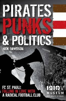 Pirates, Punks & Politics - Nick Davidson