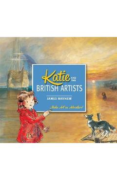 Poza produsului Katie: Katie and the British Artists - James Mayhew