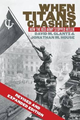 When Titans Clashed - David M. Glantz