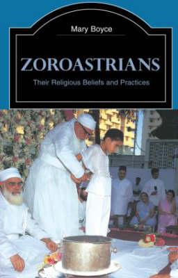 Zoroastrians - Mary Boyce