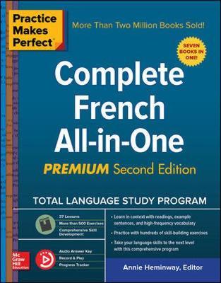 Practice Makes Perfect: Complete French All-in-One, Premium - Annie Heminway