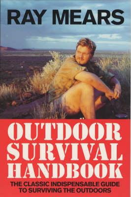 Ray Mears Outdoor Survival Handbook - Ray Mears