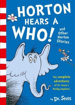 Horton Hears a Who and Other Horton Stories - Dr Seuss