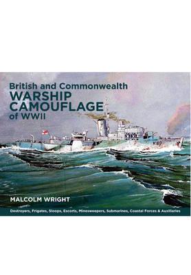 British and Commonwealth Warship Camouflage of WW II - Malcolm George Wright