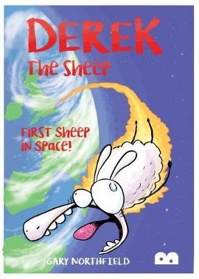 Derek The Sheep: First Sheep In Space - Gary Northfield