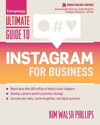 Ultimate Guide to Instagram for Business - Kim Walsh-Phillips