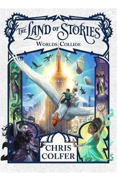 Coperta cărții Land of Stories: Worlds Collide - Chris Colfer