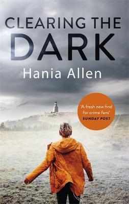 Clearing The Dark - Hania Allen