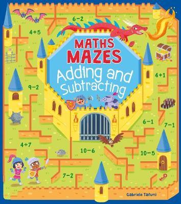 Maths Mazes: Adding and Subtracting - Catherine Casey