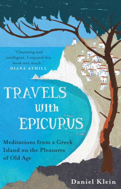 Travels with Epicurus - Daniel Klein