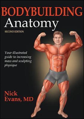 Bodybuilding Anatomy - Nick Evans