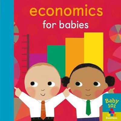Economics for Babies - Jonathan Litton