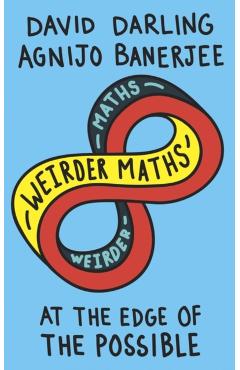 Weirder Maths - David Darling