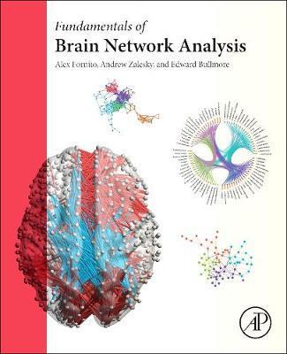 Fundamentals of Brain Network Analysis - Alex Fornito
