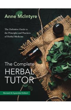 The Complete Herbal Tutor - Anne McIntyre