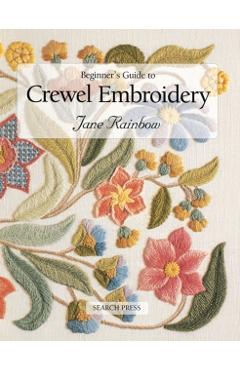 Beginner's Guide to Crewel Embroidery - Jane Rainbow