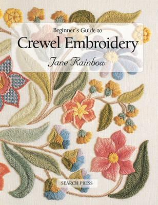 Beginner's Guide to Crewel Embroidery - Jane Rainbow