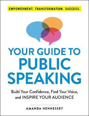 Your Guide to Public Speaking - Amanda Hennessey
