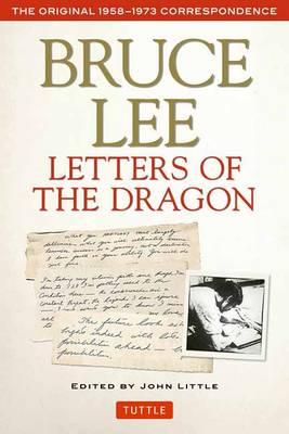 Bruce Lee Letters of the Dragon - Bruce Lee