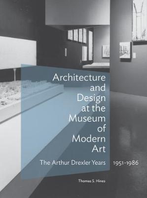 Architecture and Design at the Museum of Modern Art - The Ar - Thomas S Hines