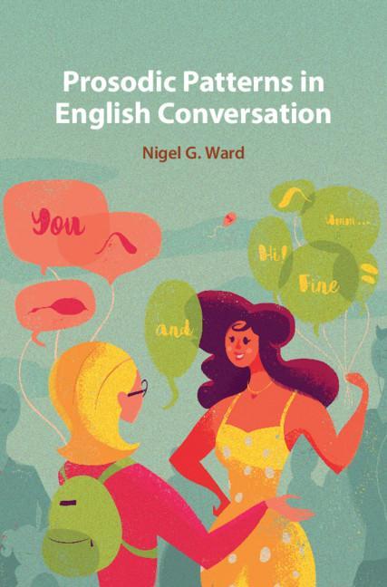 Prosodic Patterns in English Conversation - Nigel G Ward