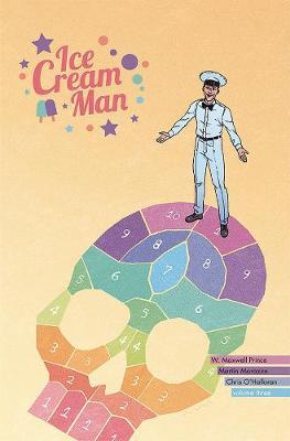 Ice Cream Man Volume 3: Hopscotch Melange - W  Maxwell Prince