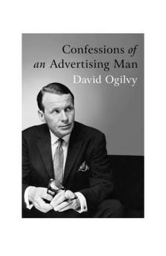 Poza produsului Confessions Of An Advertising Man - David Ogilvy