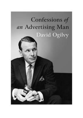 Confessions Of An Advertising Man - David Ogilvy
