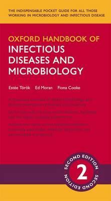Oxford Handbook of Infectious Diseases and Microbiology - Estee Torok