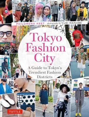 Tokyo Fashion City - Philomena Keet