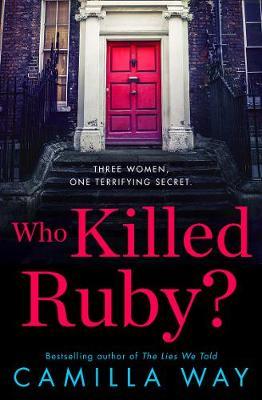 Who Killed Ruby? - Camilla Way