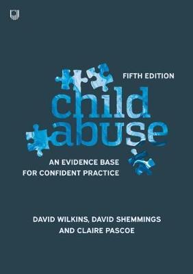 Child Abuse: An evidence base for confident practice - Claire Pascoe